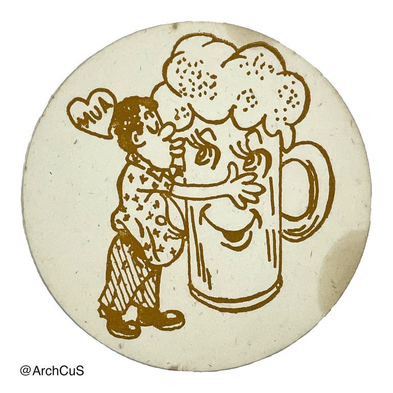          Circular coaster, design of a cartoon man kissing a giant cup of beer.
   