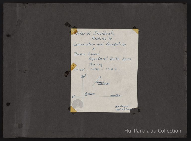 Pictorial Incidents Relating to Colonization & Occupation of Baker Island, Equatorial South Seas During 1935-1936-1937
