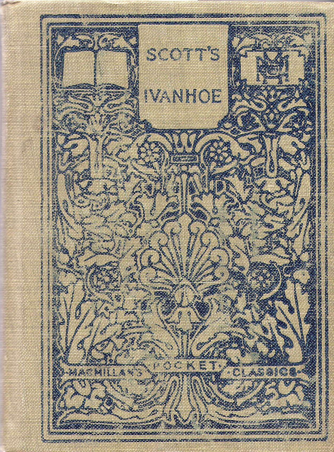 Ivanhoe: A Romance by Sir Walter Scott, Bart.