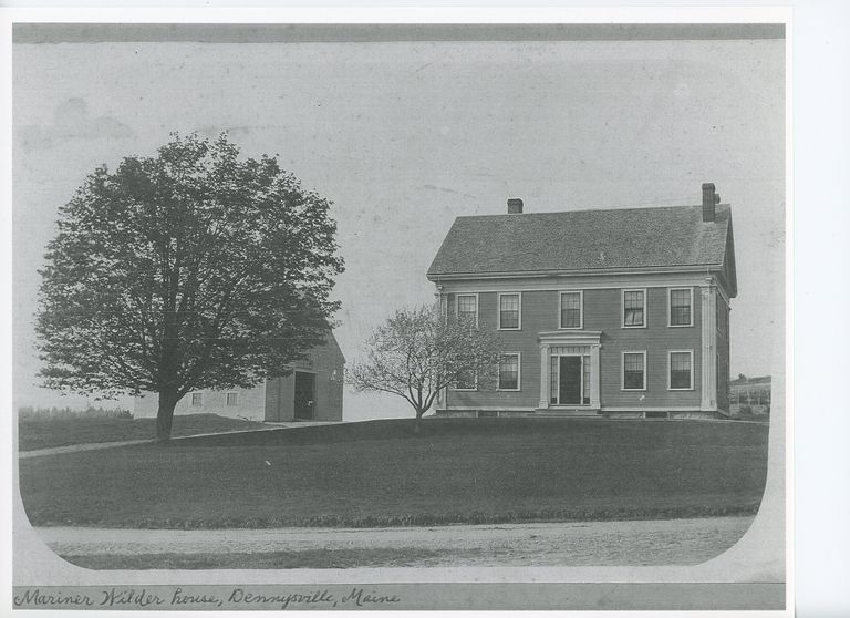          Mariner Wilder House and Barn, Dennysville, Maine c. 1900; House built by Elijah A. Wilder c. 1834, and enlarged by his brother Mariner Wilder in 1849.
   