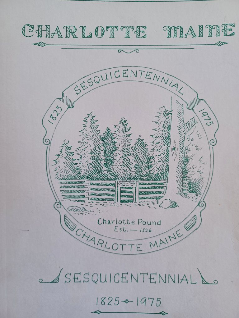          Charlotte, Maine Sesquicentennial 1825-1975 Historical Souvenir Book picture number 1
   