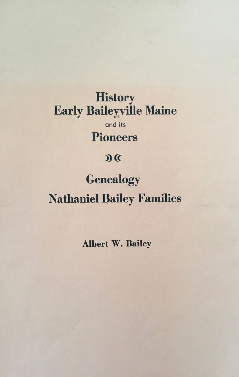          History of Early Bailyville, Maine and its Pioneers picture number 1
   