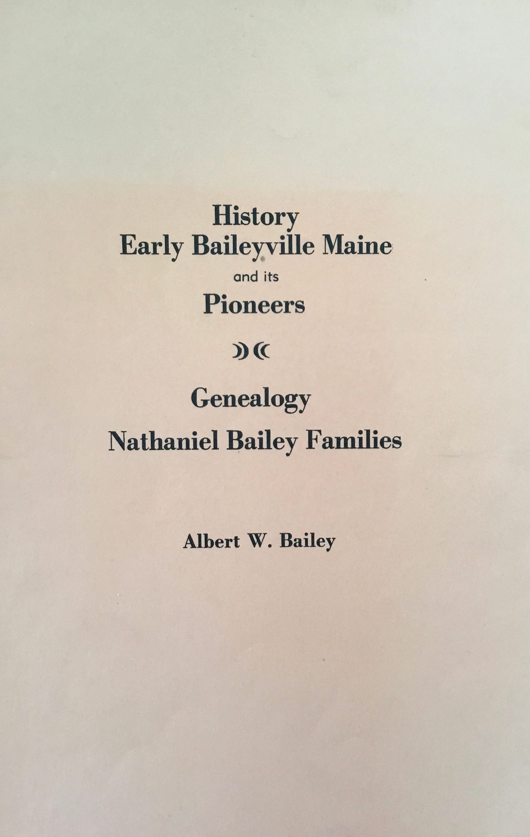 History of Early Bailyville, Maine and its Pioneers picture number 1